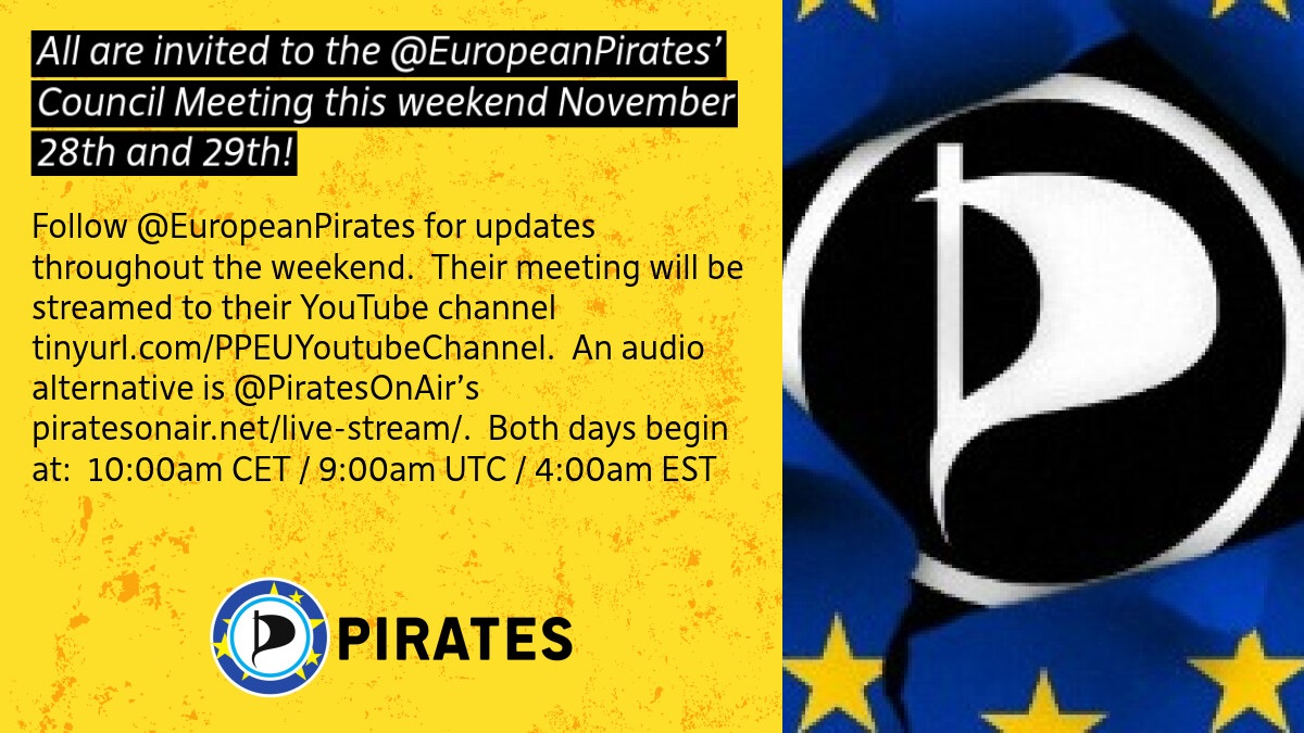 The @EuropeanPirates’ Council Meeting is this weekend!  Sign up for their email list too if you haven’t yet.